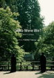 Who Were We?