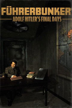 Führerbunker: Adolf Hitler's Final Days (2020)