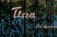 Tisza - Autumn Sketches (1963)