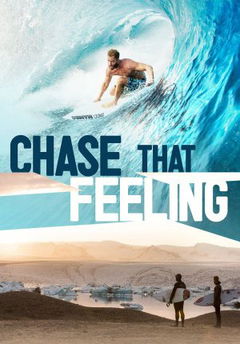 Chase That Feeling (2024)