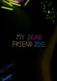 My Dead Friend Zoe