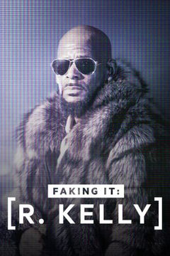 R. Kelly: A Faking It Special (2022)