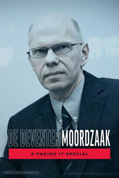 De Deventermoordzaak: A Faking It Special