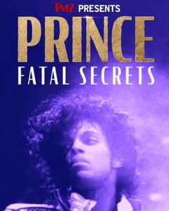 TMZ Presents: Prince - Fatal Secrets (2022)
