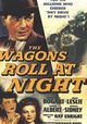 The Wagons Roll at Night