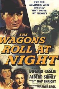The Wagons Roll at Night (1941)