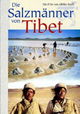 Die Salzmänner von Tibet