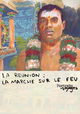 Portraits de Voyage : la réunion - La marche sur le Feu