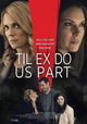 Til Ex Do Us Part