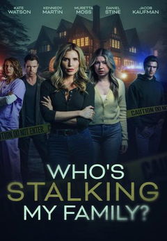 Who's Stalking My Family (2024)