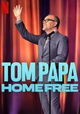 Tom Papa: Home Free
