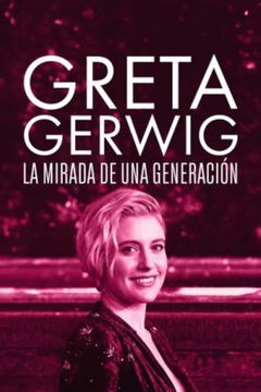 Greta Gerwig: Itinerary Of A Rising Star (2024)