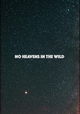 No Heavens in the Wild