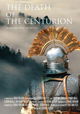 The Death of the Centurion - A mystery story of the past