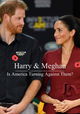 Harry & Meghan: Is America Turning Against Them?