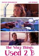 The Way Things Used 2 B