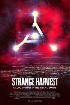 Strange Harvest: Occult Murder in the Inland Empire (2024)