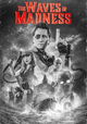 The Waves of Madness