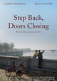 Step Back, Doors Closing