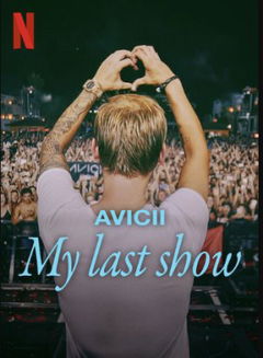 Avicii - My Last Show (2024)