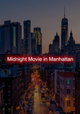 Midnight Movie in Manhattan