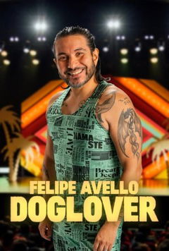 Felipe Avello: Doglover (2024)