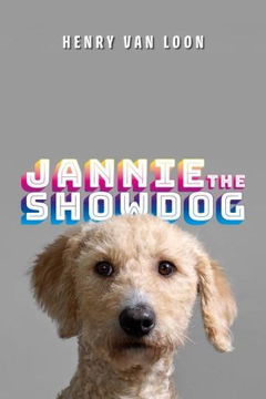 Henry van Loon: Jannie the Showdog (2024)