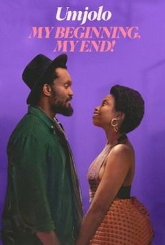 Umjolo: My Beginning, My End! (2025)