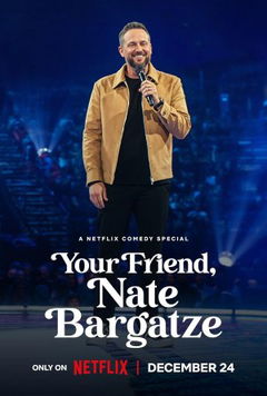 Your Friend, Nate Bargatze (2024)
