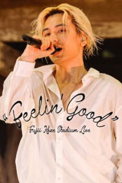Fujii Kaze Stadium Live "Feelin' Good" (2024)