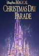 Disney Parks Magical Christmas Day Parade