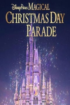 Disney Parks Magical Christmas Day Parade (2024)
