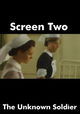 "Screen Two"The Unknown Soldier