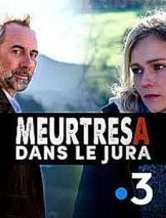 Meurtres dans le Jura (2019)