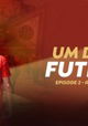 Um Dia De Futebol Part 2: Against All Odds
