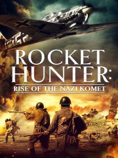 Rocket Hunter: Rise of the Nazi Komet (2021)