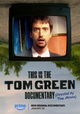 This Is the Tom Green Documentary