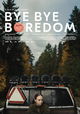 Bye Bye Boredom