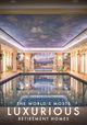 The World's Most Luxurious Retirement Homes