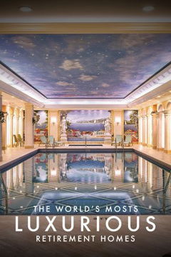 The World's Most Luxurious Retirement Homes (2025)