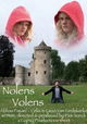Nolens Volens