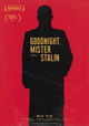 Goodnight, Mister Stalin