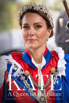 Kate: A Queen For The Future (2025)