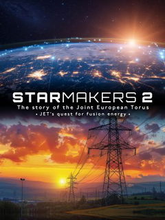 Star Makers 2: JET's Quest for Fusion Energy (2025)