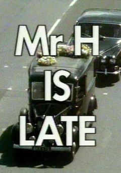 Mr. H Is Late (1988)