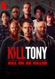 Kill Tony: Kill or be killed
