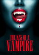 The Kiss of A Vampire