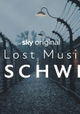 The Lost Music of Auschwitz