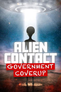 Alien Contact: Government Coverup (2025)
