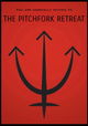 The Pitchfork Retreat